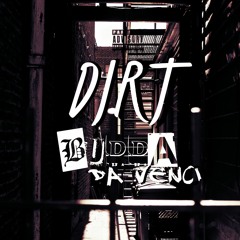 Budda Da Venci - Dirt