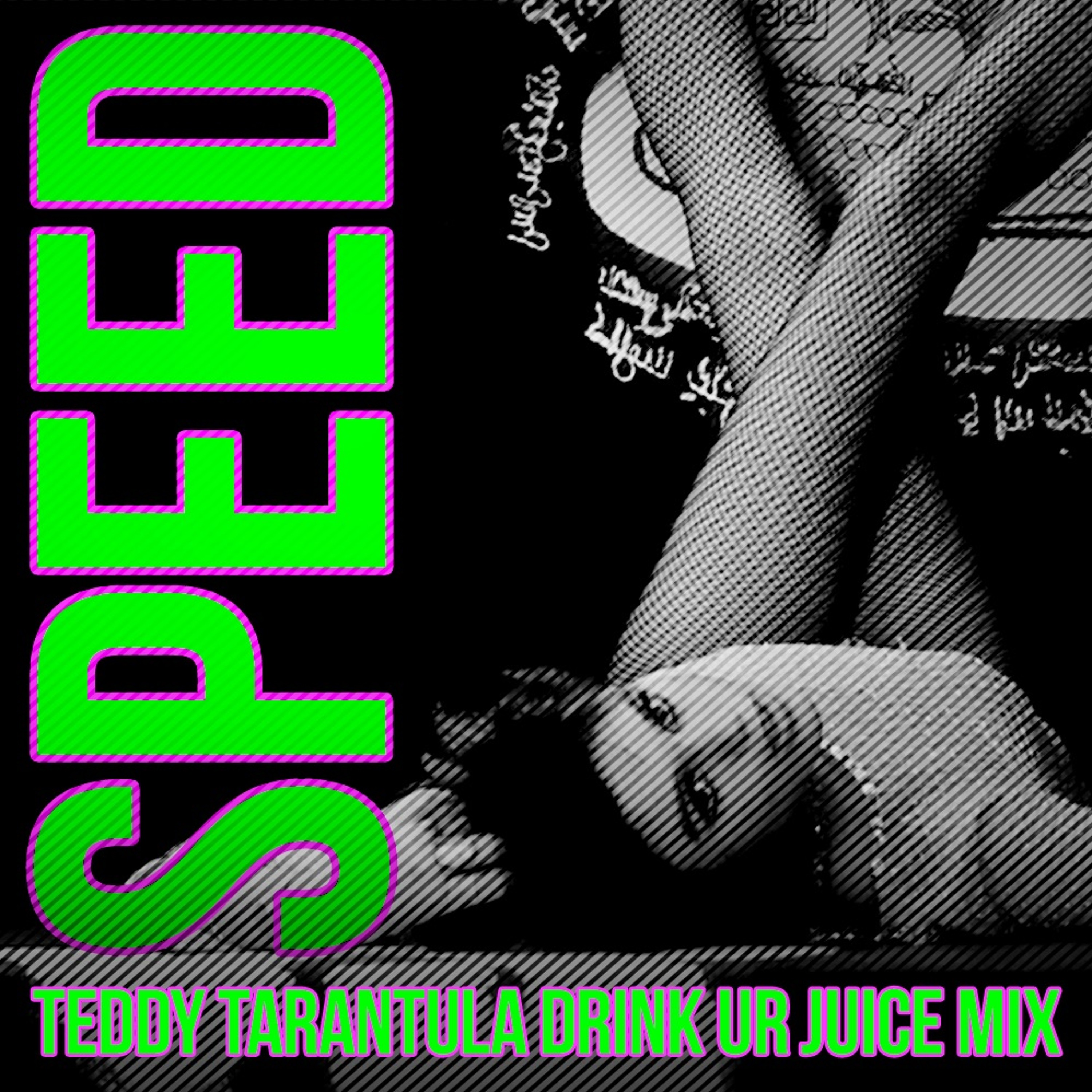 Uri Dalal - Speed  (Teddy Tarantula Drink Ur Juice Mix) episode artwork