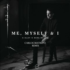 Me Myself & I - G Eazy x Bebe Rexha ( CR Deep House Remix )