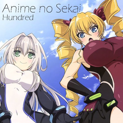 Stream Anime no Sekai | Listen to Hundred playlist online for free on SoundCloud Stream Anime no Sekai | Listen to Hundred playlist online for free on SoundCloud