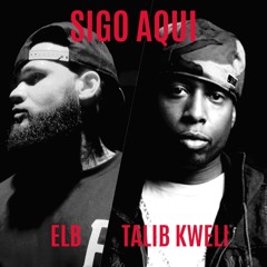 Sigo Aqui (Feat. Talib Kweli)