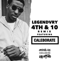 4TH & 10 (REMIX) Ft. CALEBORATE