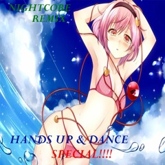 Nightcore Remix Original Nightcore Mix [Hands Up & Dance Special]