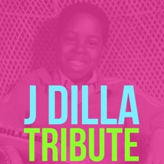 J Dilla Tribute Mix