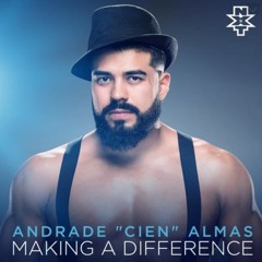 Andrade "Cien" Almas - Making A Difference (WWE NXT Theme Song by CFO$)