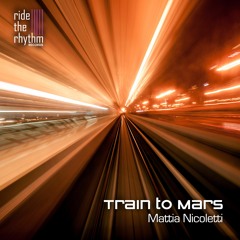 Mattia Nicoletti - Train To Mars