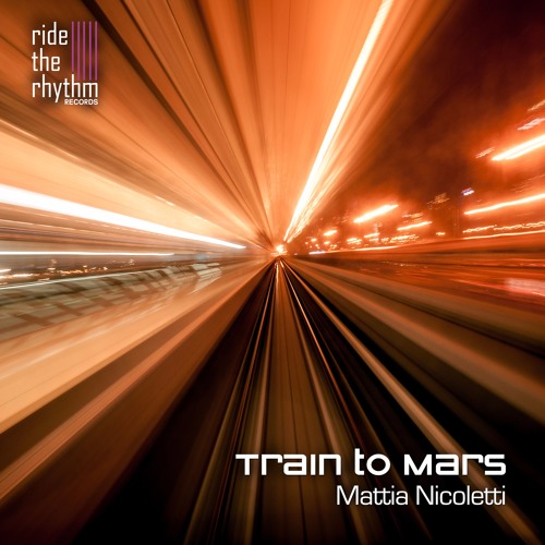 Mattia Nicoletti - Train To Mars