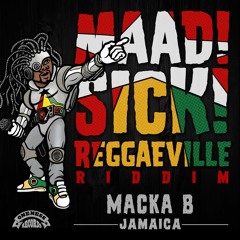 Macka B - Jamaica [Maad Sick Reggaeville Riddim | Oneness Records 2016]