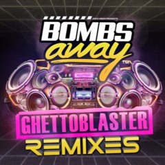 Bombs Away - Ghetto Blaster (Reece Low Remix) [CENTRAL STATION] OUT NOW