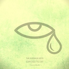 AVRGKZ - Supposed To Cry
