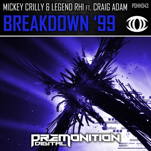 Craig Adam, Legend-Rhi, Mickey Crilly - Breakdown '99 [Premonition Digital]