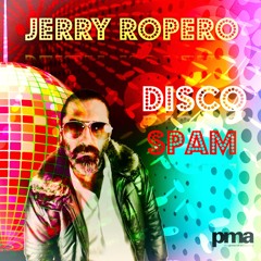 Jerry Ropero "Disco Spam"