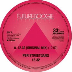PBR Streetgang - 12.32 (Original Mix)