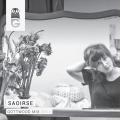 Gottwood Mix #014 - Saoirse