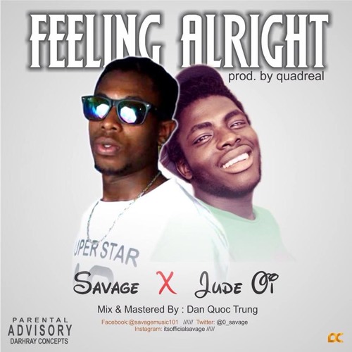 Savage Ft Jude Oi - Feling Alright