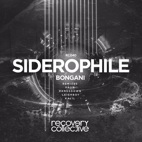 RC040 | Bongani - Siderophile (KALIL Remix)