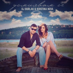 Dj Burlak Ft. Kristina Nova - Усмихвам Се / Usmihvam Se ( Club Mix ) Free Download !!!
