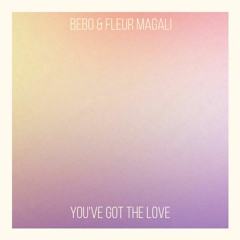 BEBO x ÆND feat. Fleur Magali - You've Got The Love