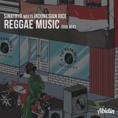 Reggae Music (Dub Version) meets Indonesian Rice
