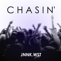 JNNK - Chasin'