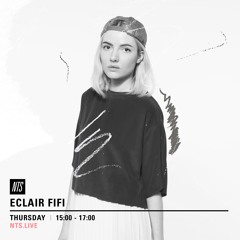 ECLAIR FIFI NTS - 006 - 26th May 2016