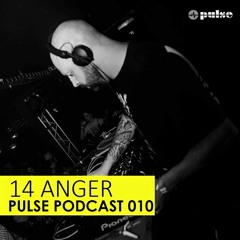 14ANGER - PULSE PODCAST 010