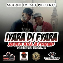Sean E-IYARA DI FYARA    JA2UK   Never Kill A Friend