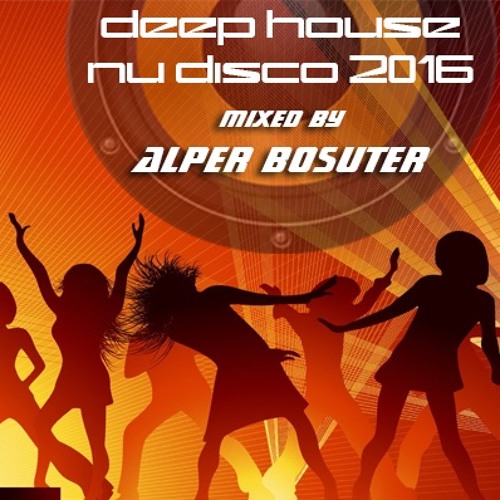 Deep House - Nu Disco - Indie Dance - MiXed by BOSUT - Session 2