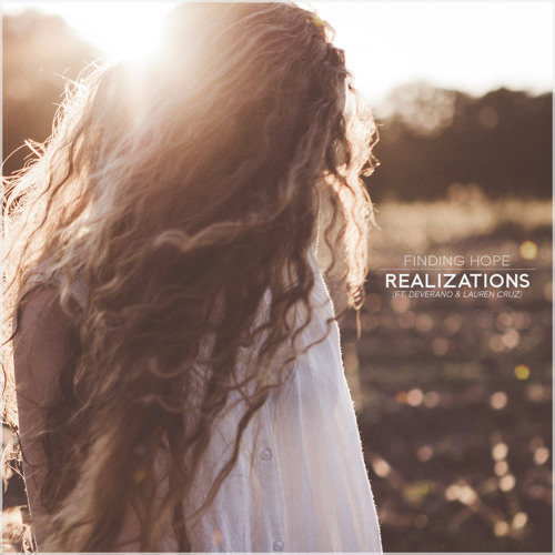 Finding Hope - Realizations (ft. Deverano & Lauren Cruz)