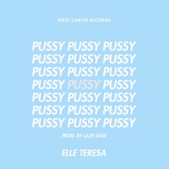Elle Teresa - PUSSY