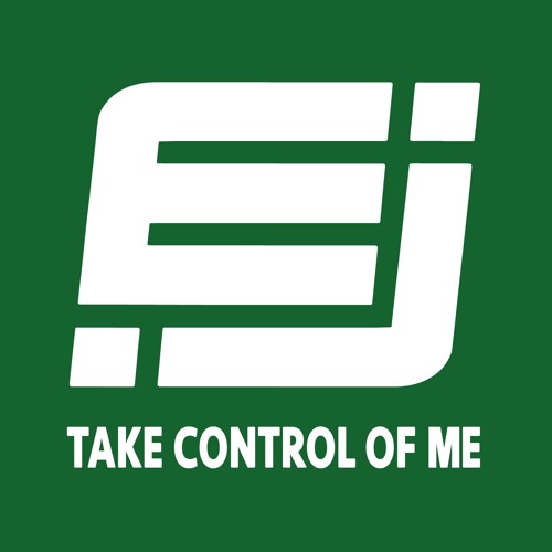 EJ - Take Control Of Me (Radio Edit)