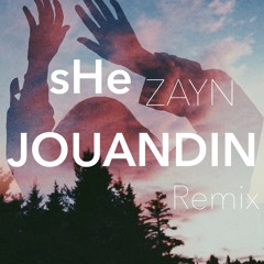 ZAYN - sHe (Jouandin Remix) [Free Download]