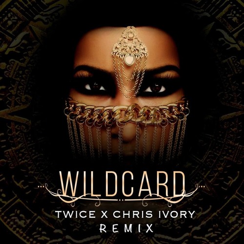 KSHMR - Wildcard ft. Sidnie Tipton (Twice & Chris Ivory Remix)