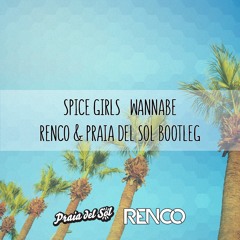 Spice Girls - Wannabe 2016 (Renco & Praia Del Sol 2016 mix)