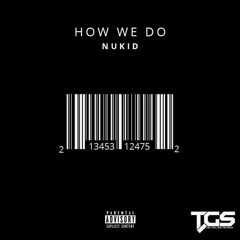 NuKid - How We Do (Original Mix)