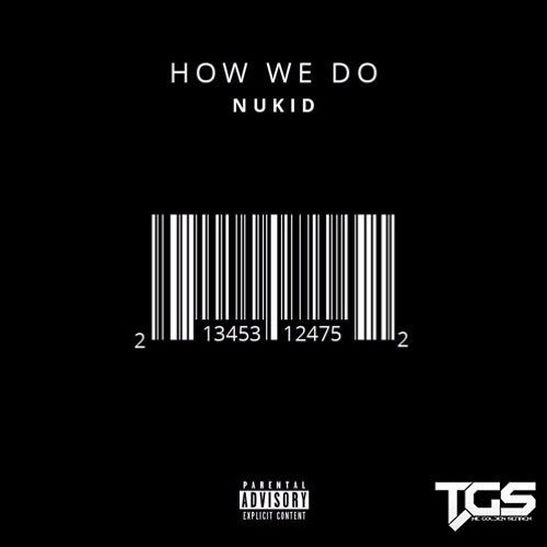 NuKid - How We Do (Original Mix)