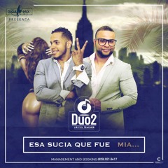 Esa Sucia Que Fue Mia—Duo2