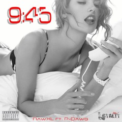 9:45 featuring P-Dawg