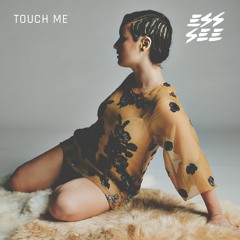 Touch Me