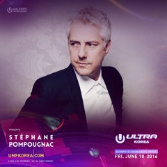 Stephane Pompougnac At Ultra Korea 2016