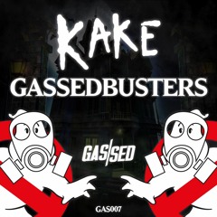 KAKE - Gassedbusters [Free Download]