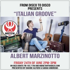Albert Marzinotto @ "From Disco To Disco" Radio Show (Tantra IBIZA) 24.06.2016