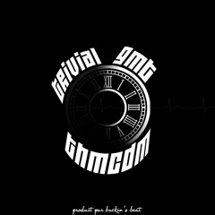 ThMcdm - TRIVIAL GMT [2016] (Prod. By Buckin's Beat)
