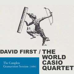 Collapsing 'Round Midnight - David First/The World Casio Quartet