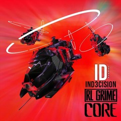 RL Grime - Core (ID rework)