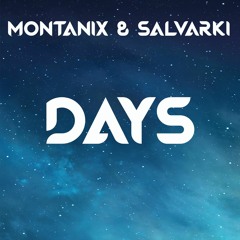 Montanix & Salvarki - Days (Original Mix) | OUT ON SPOTIFY