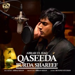 Qaseeda Burda Shareef 2016 - Abrar Ul Haq - Must Listen Naat 2016