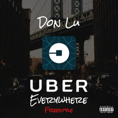 Uber Everywhere Freestyle