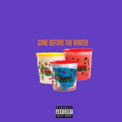 Gone Before The Winter ($wipe x Lil Blanco x Uri Divers)