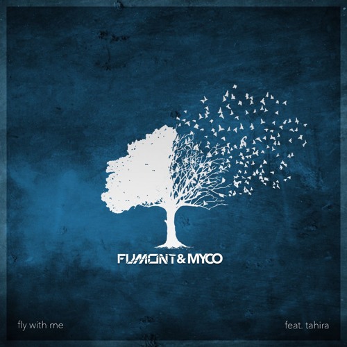 Fumont & Myco - Fly With Me (feat. Tahira)